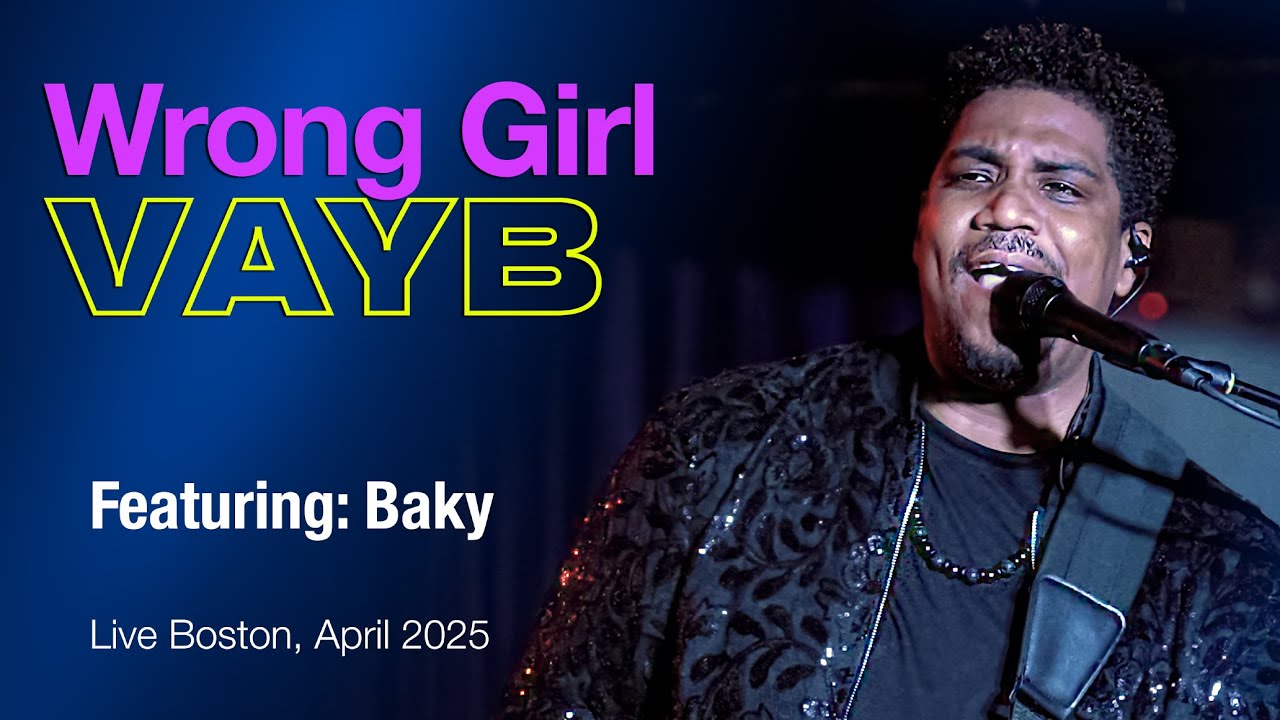 VAYB - Wrong Girl, Live Boston 2025
