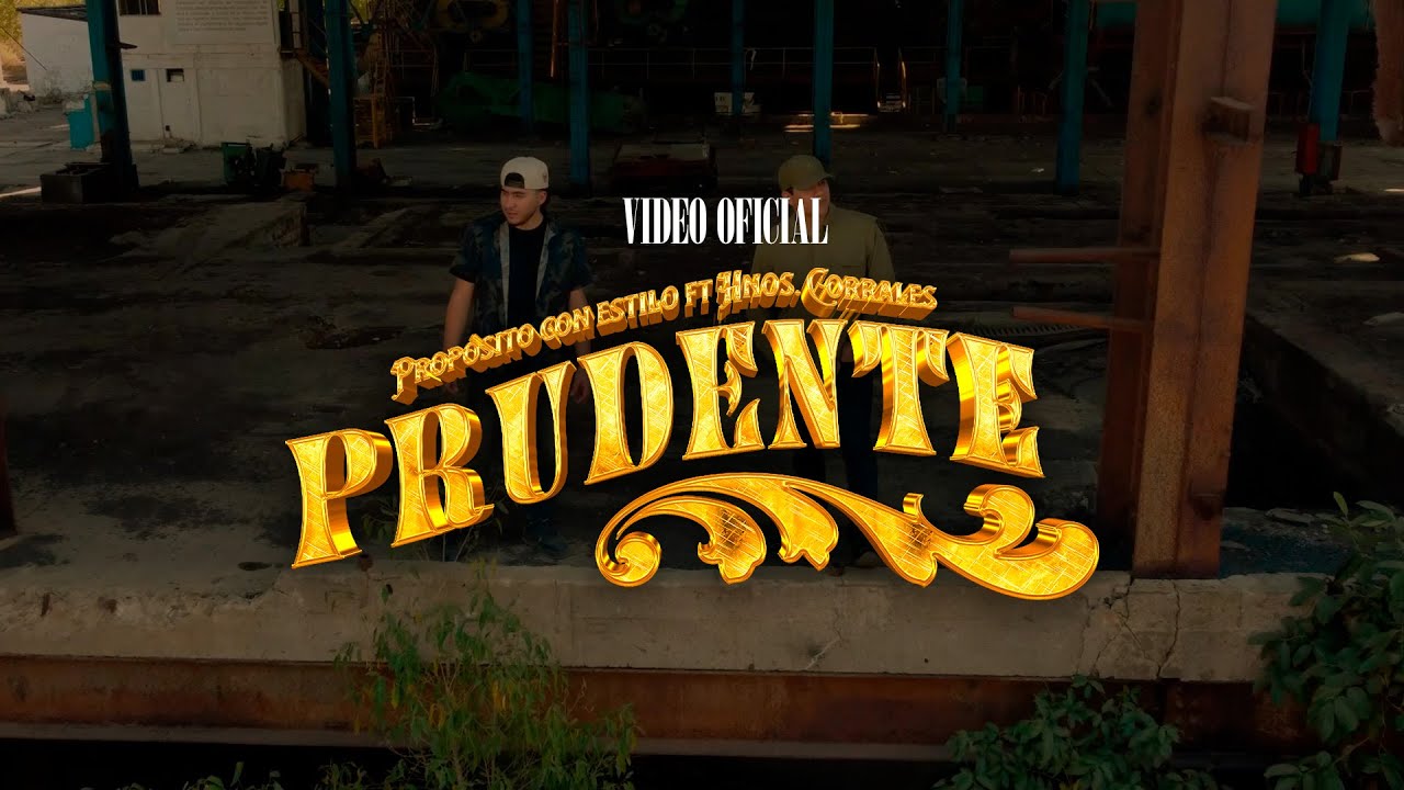 PRUDENTE | Propósito con Estilo Ft. Hermanos Corrales