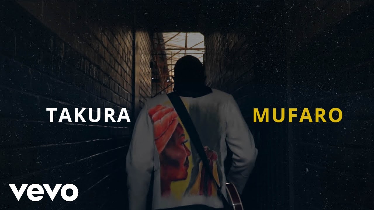 Takura - Mufaro (Official Video)