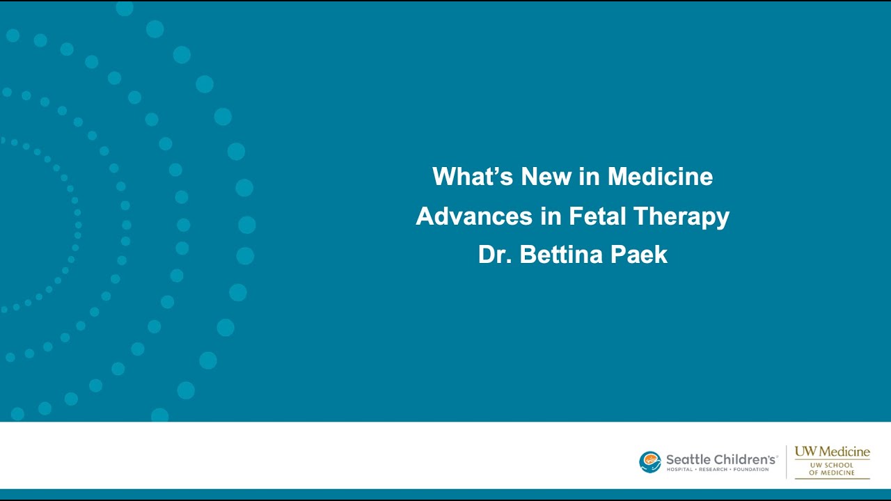 Dr. Bettina Paek - Advances in Fetal Therapy | WNIM 2022