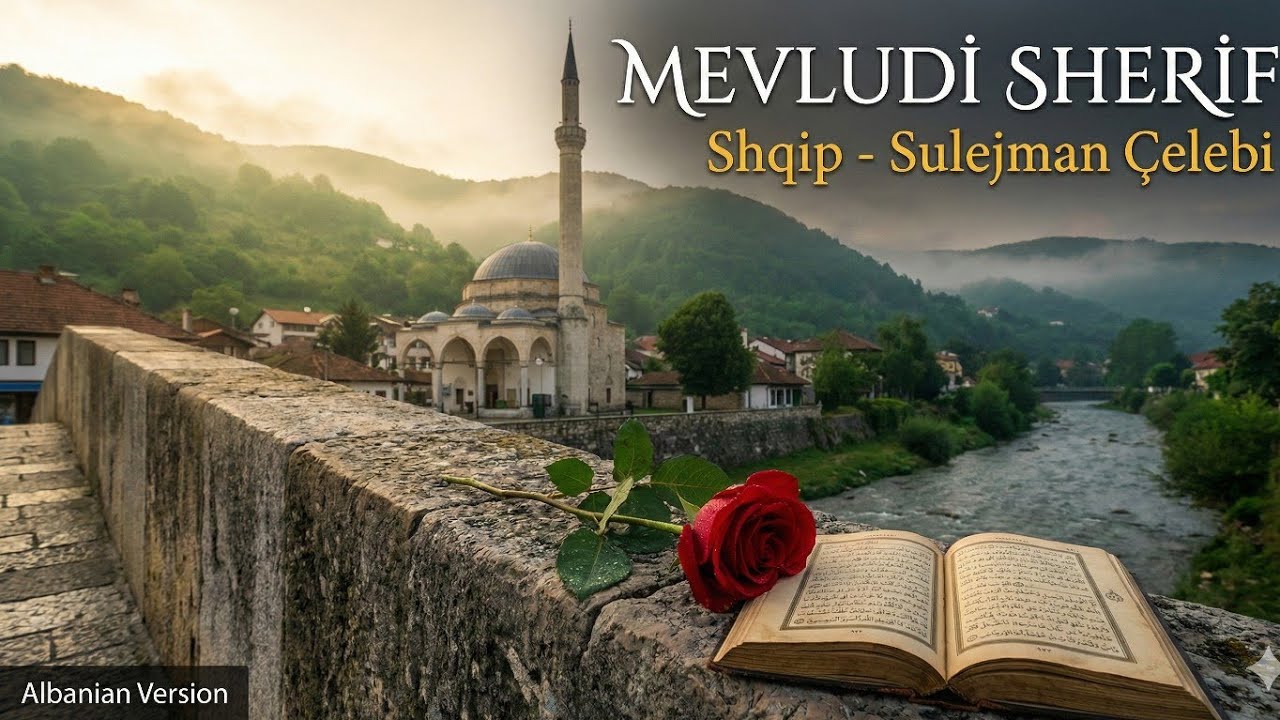 Mevlid (Arnavutça) / Mevludi Sherif: Destani i Dritës dhe Dashurisë (Shqip - Sulejman Çelebi)