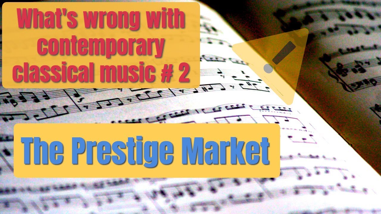 The Prestige Market of Contemporary Classical Music
