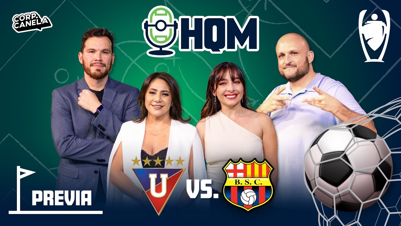 PREVIA | LIGA DE QUITO VS BARCELONA | HQM | EP. 20