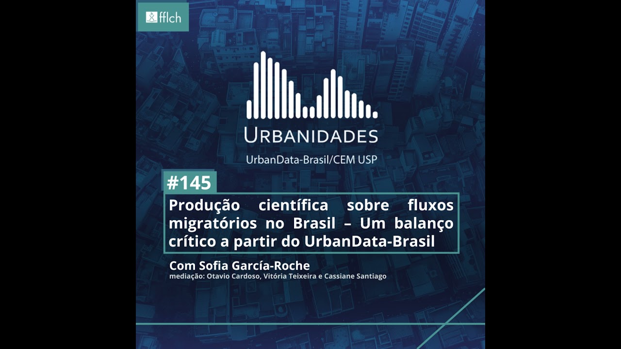 #145 - Produção científica sobre fluxos migratórios no Brasil – Um balanço crítico a partir do Ur...