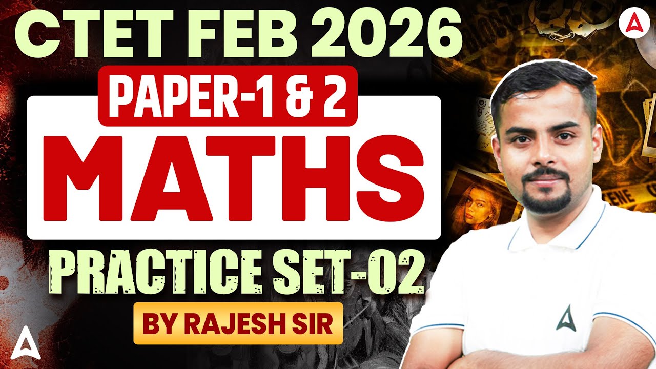 CTET Feb 2026 Maths Paper 1&2 | CTET Maths Practice Set | CTET Maths PYQ's By Rajesh Thakur Sir