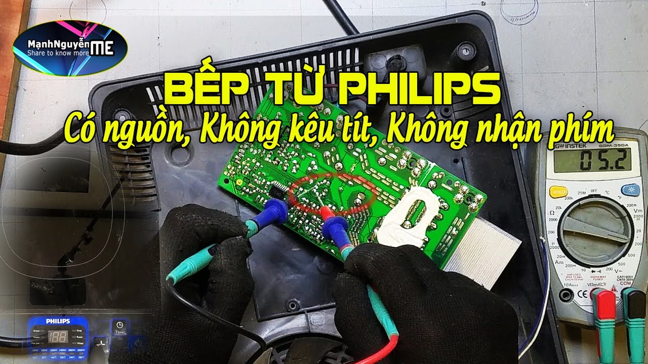 Sửa bếp từ Philips HD4921 đèn nguồn không lên, nhấn nút không nhận, không kêu tít tít