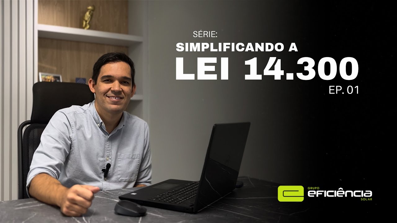 O QUE &eacute; a LEI 14.300??? S&Eacute;RIE: Simplificando a Lei 14.300 - EP. 01