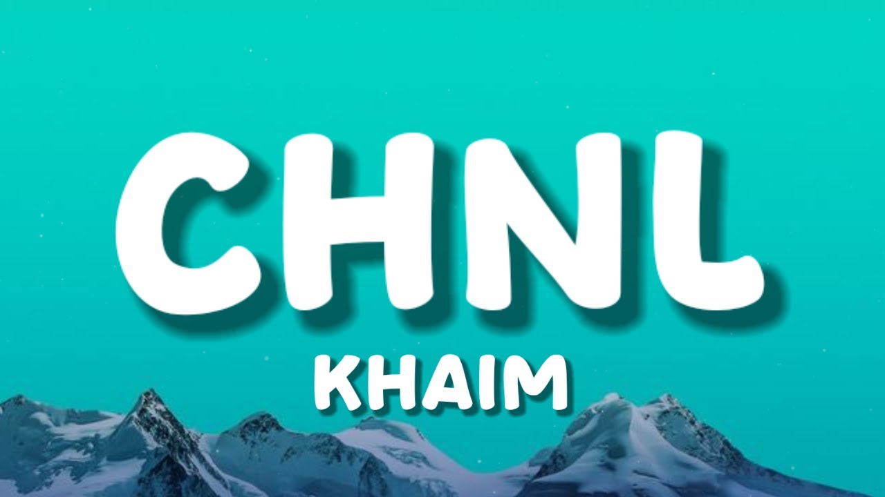 CHNL - Khim (Lyrics) 