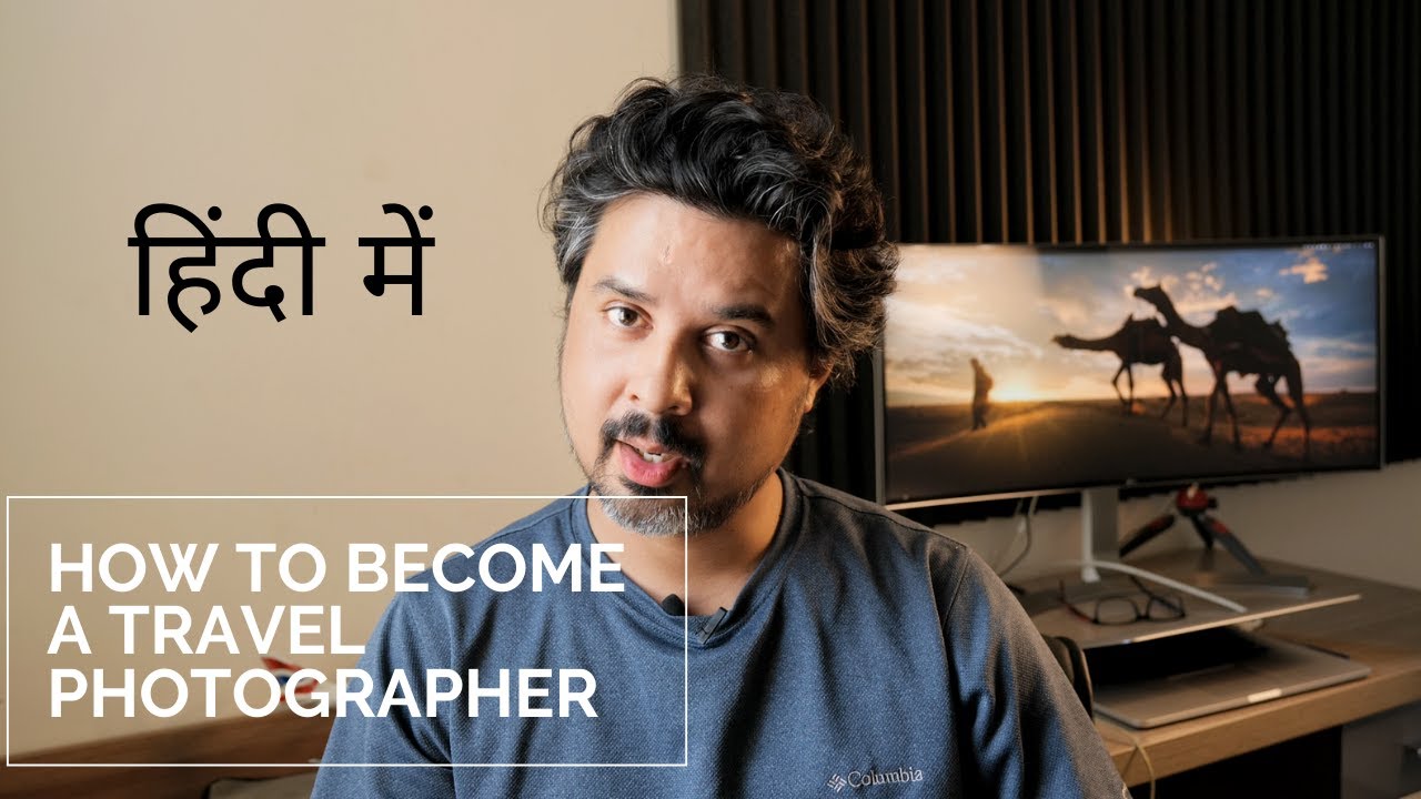 How to Become a Travel Photographer - For Beginners | हिंदी में