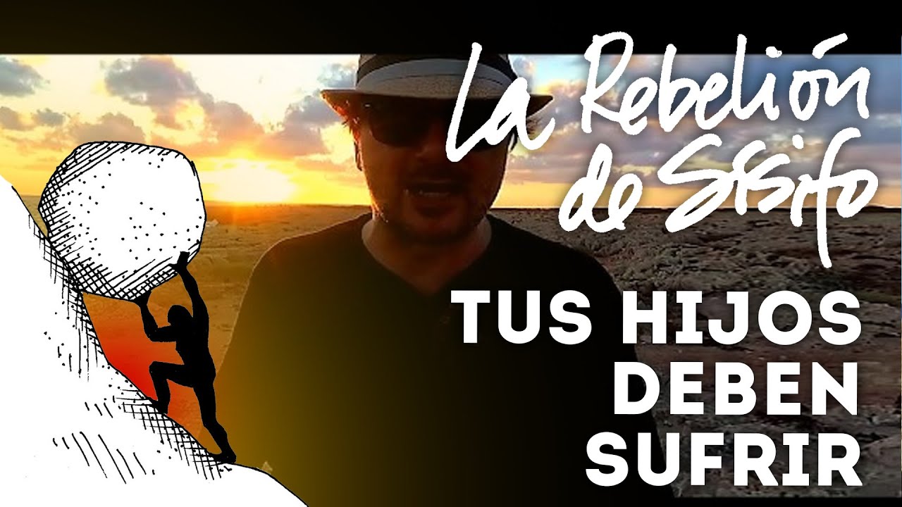 🟢 Tus hijos DEBEN sufrir