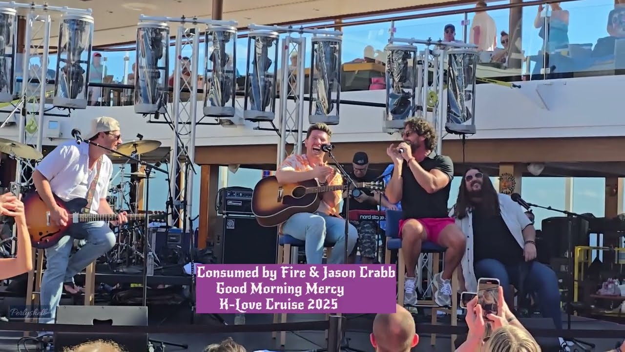 "Good Morning Mercy" by Consumed by Fire & Jason Crabb on the K-Love Cruise 2025