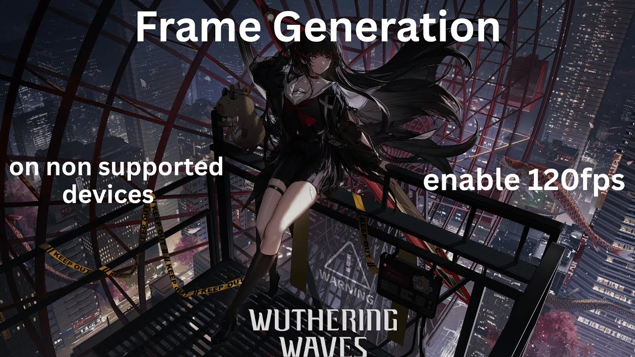 Wuthering Waves Frame Generation on Non Supported Devices(updated)