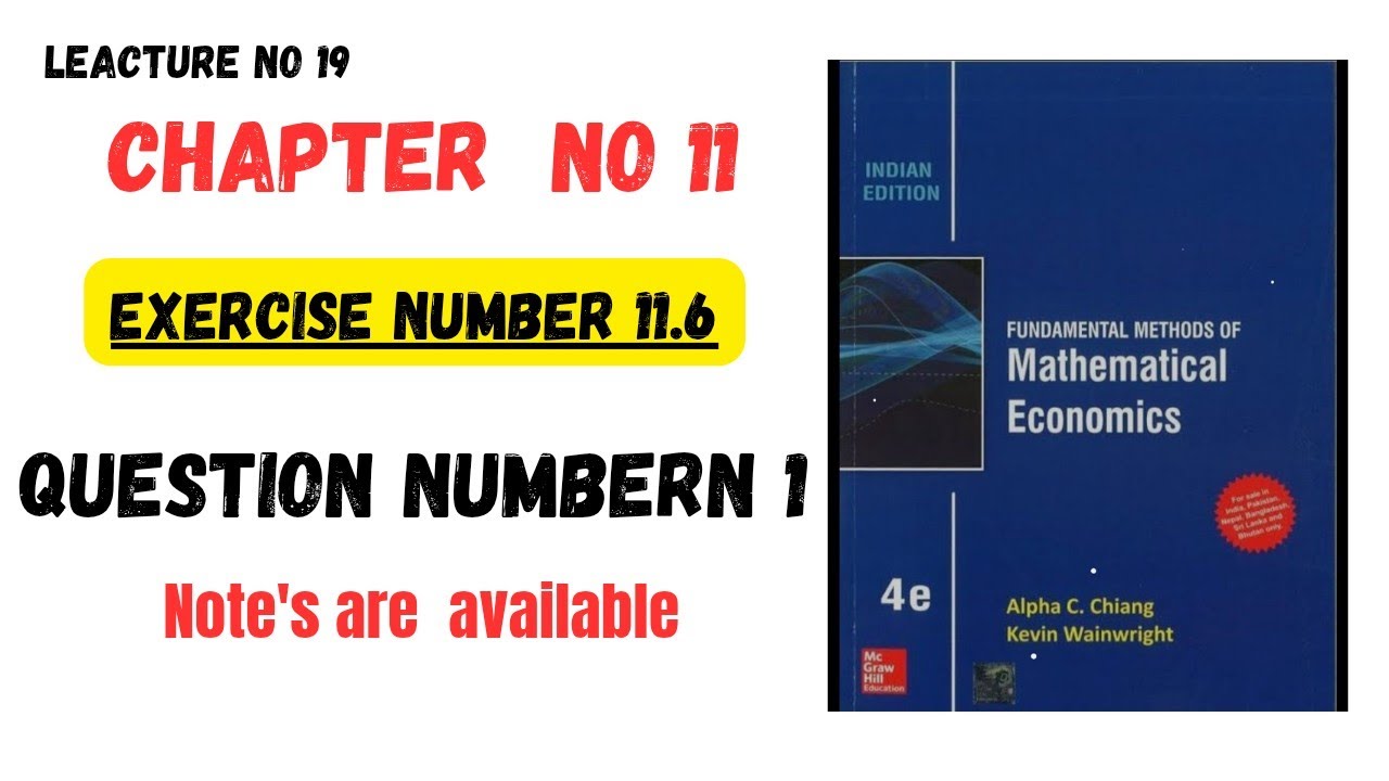 Mathematical Economics Alpha C chaing | Exercise 11.6 Question Number 1