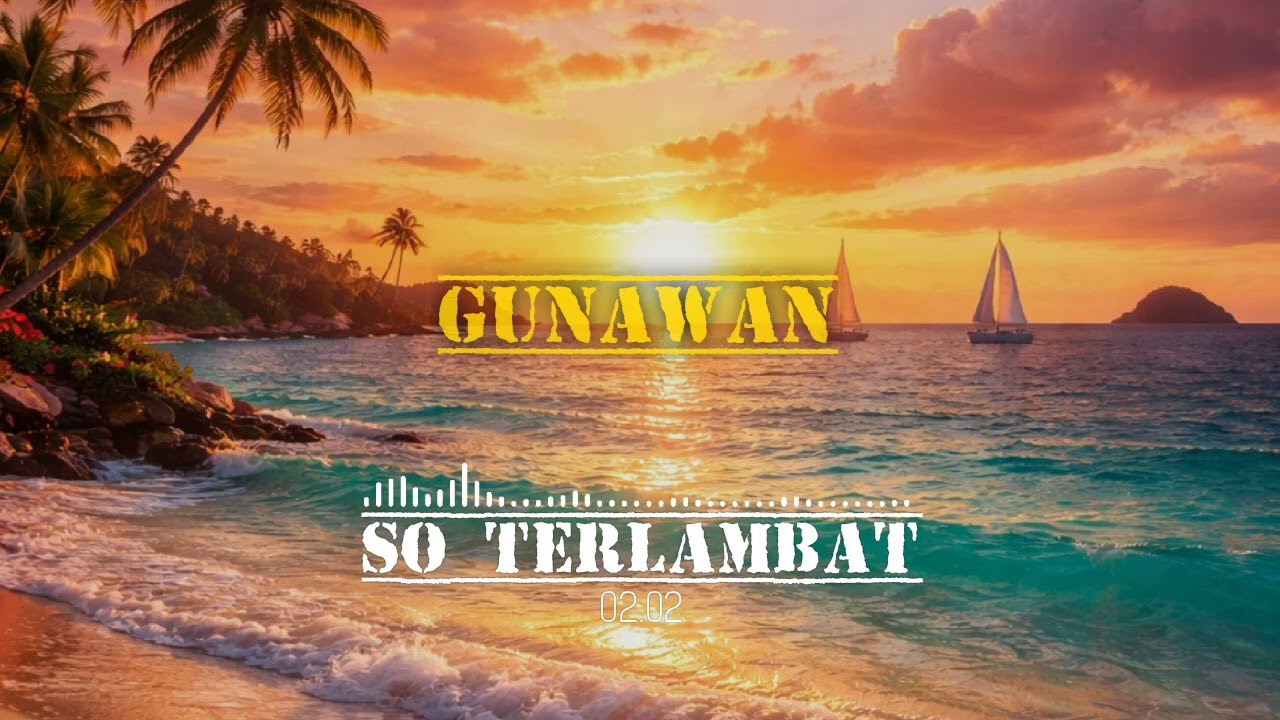 POP MANADO_SO TERLAMBAT_GUNAWAN #cover 
