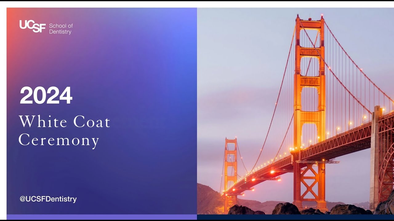 UCSF School of Dentistry White Coat 2024