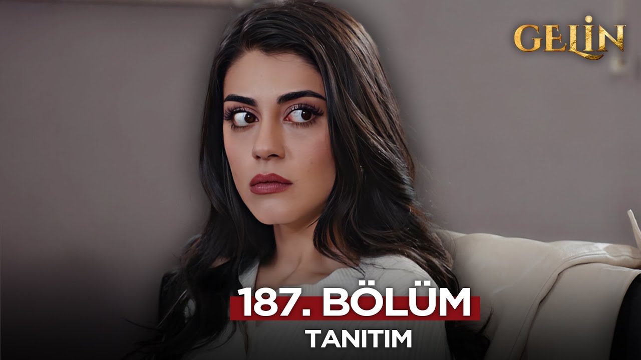 Gelin Dizisi 187. Bölüm (2.Sezon) Fragmanı | 22 Nisan Salı  @GelinDizisi​