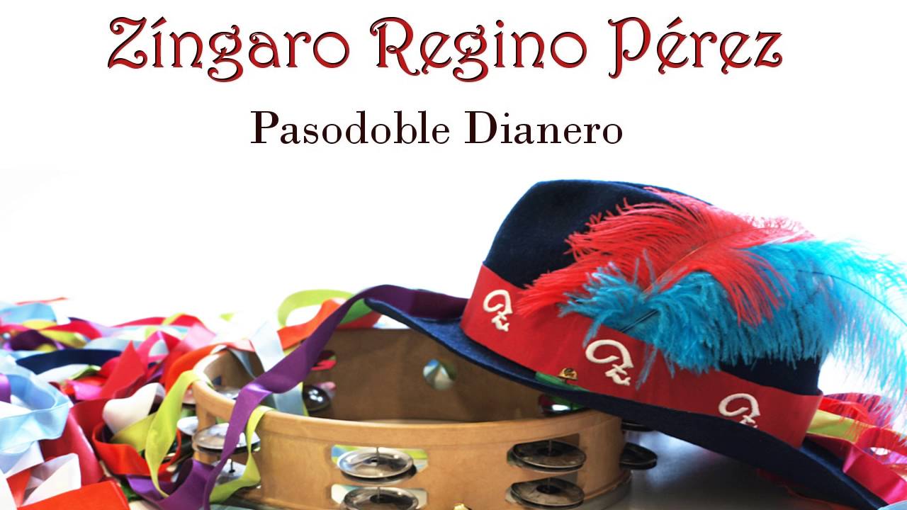 Zíngaro Regino Pérez - Pasodoble Dianero