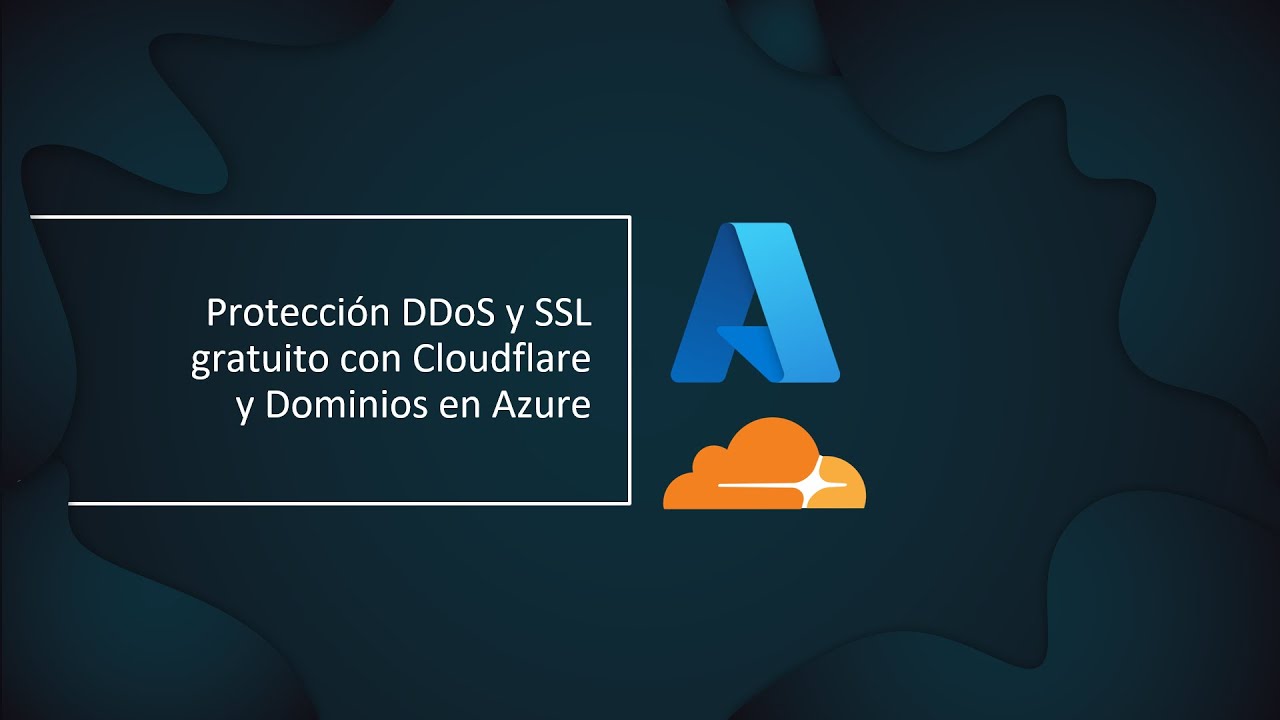 Protección DDoS y SSL gratuito con Cloudflare y Dominios en Microsoft Azure
