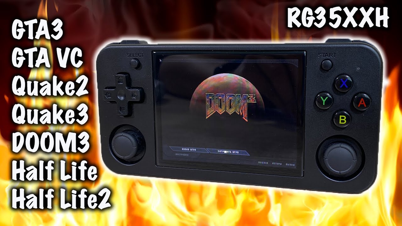Anbernic rg35xxH - тестируем Half Life / Doom 3 / Quake