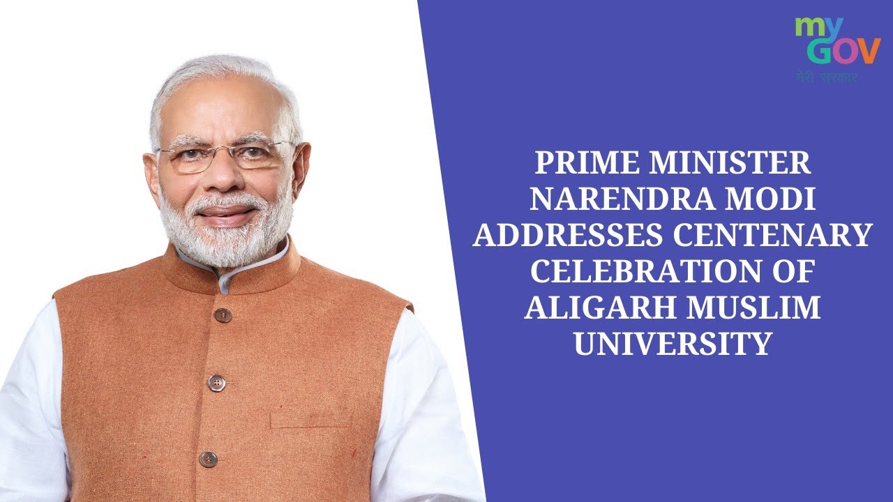 PM Modi addresses centenary celebration of Aligarh Muslim University
