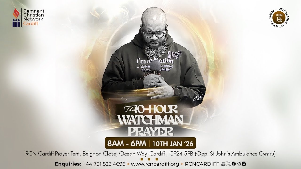 THE 10-HOUR WATCHMAN PRAYER  || 10TH JANUARY 2026 || RCN CARDIFF