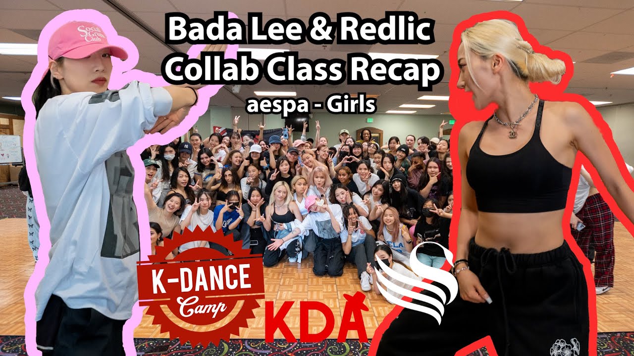 [K-Dance Camp LA 2022] Bada Lee & Redlic Collaboration Class Recap | aespa - Girls