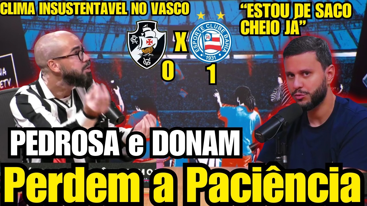 🚨 CLIMA INSUSTENTÁVEL NO VASCO!  PEDROSA  E DONAM perde a paciência com DINIZ NO VASCO.