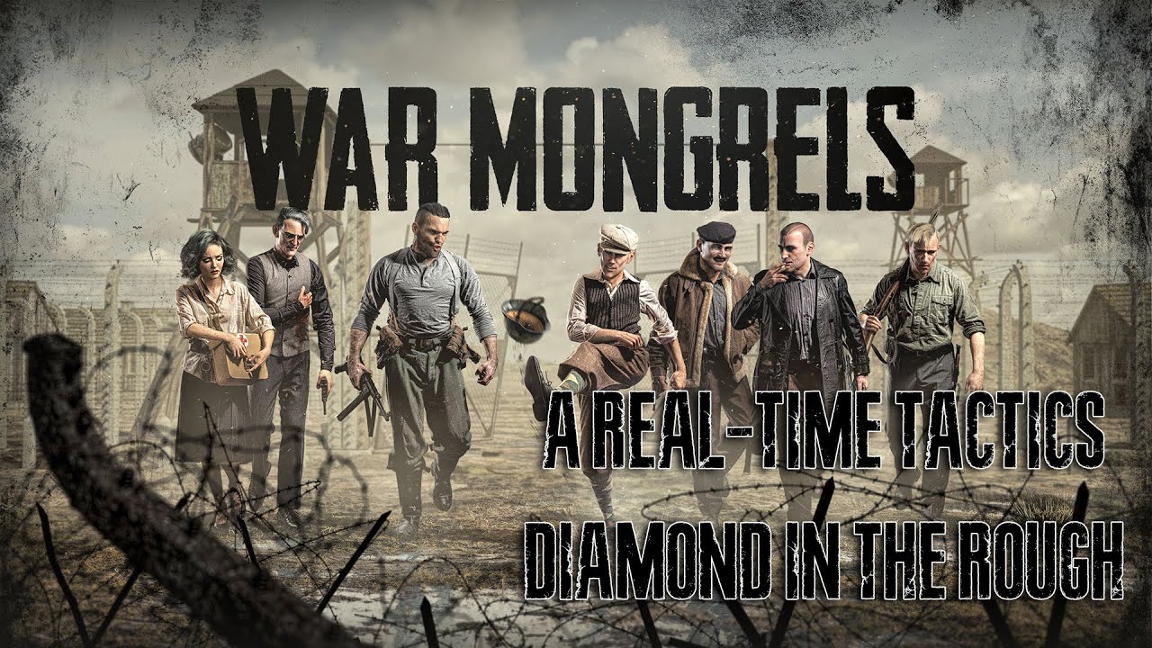 WAR MONGRELS -  A Real Time Tactics Diamond In The Rough