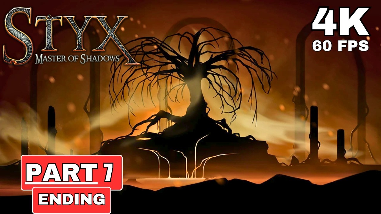 STYX: MASTER OF SHADOWS Gameplay Walkthrough Ending Part 7 [4K 60FPS PC ULTRA]