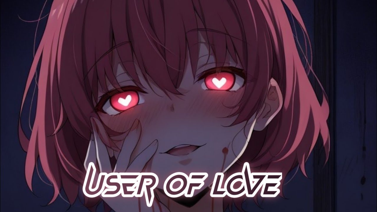 Nightcore - User of Love (Lady Blix) - (Sped Up/Reverb)🎧🎶