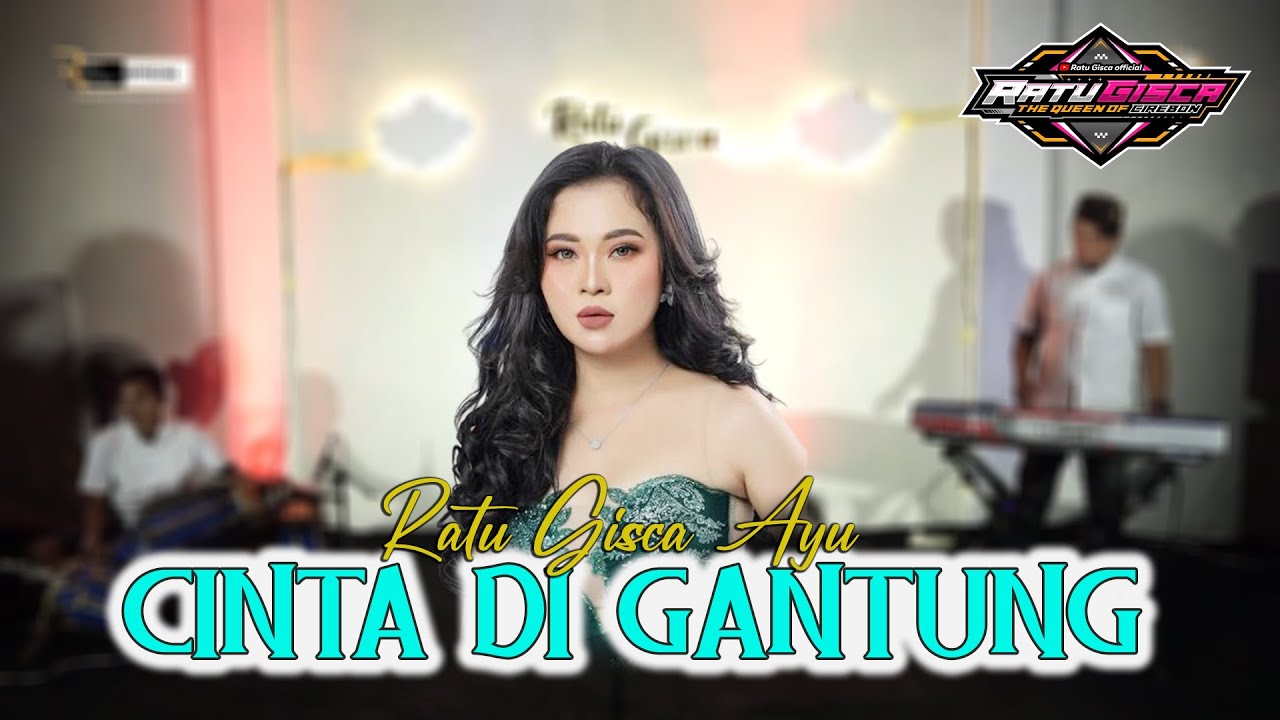 CINTA DI GANTUNG - RATU GISCA AYU // MANGGUNG ONLINE