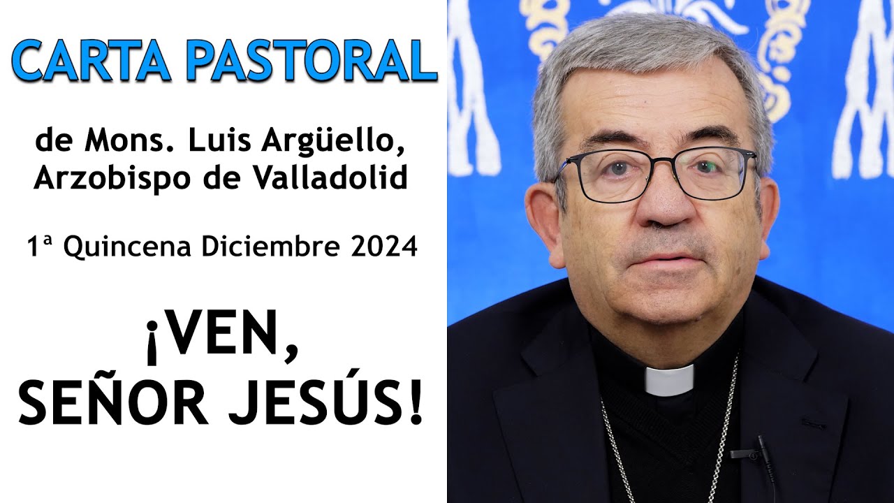 &iexcl;Ven, Se&ntilde;or Jes&uacute;s! _ Carta Pastoral de Mons. Luis Arg&uuml;ello
