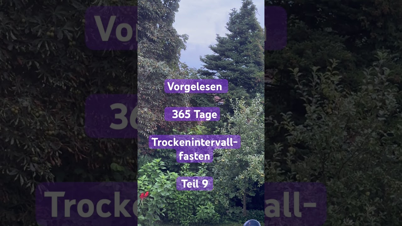 #trockenintervallfasten #dryfasting #meinegeschichte #365tage #vorgelesen #challenge #teil9