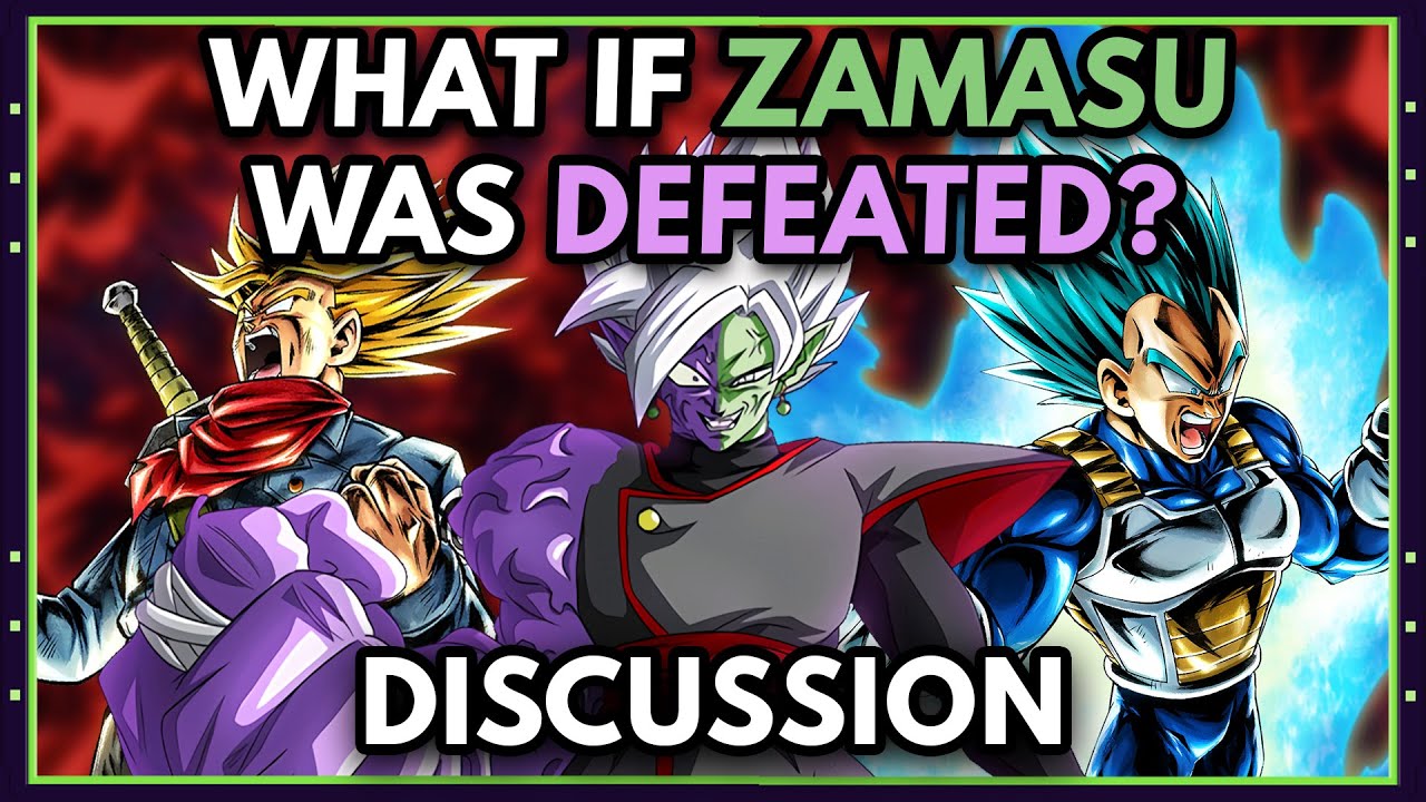 What if ZAMASU Was DEFEATED? - Discussion