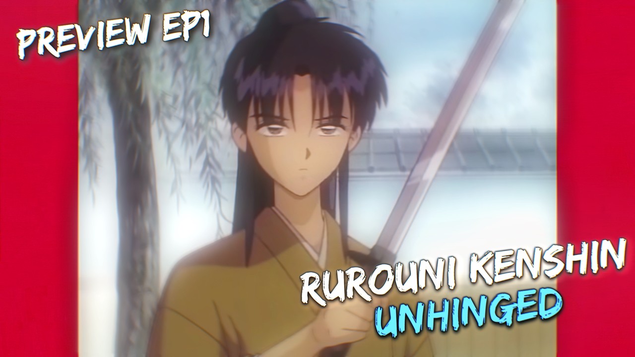 Анонс 1 серии аниме «Rurouni Kenshin Unhinged»