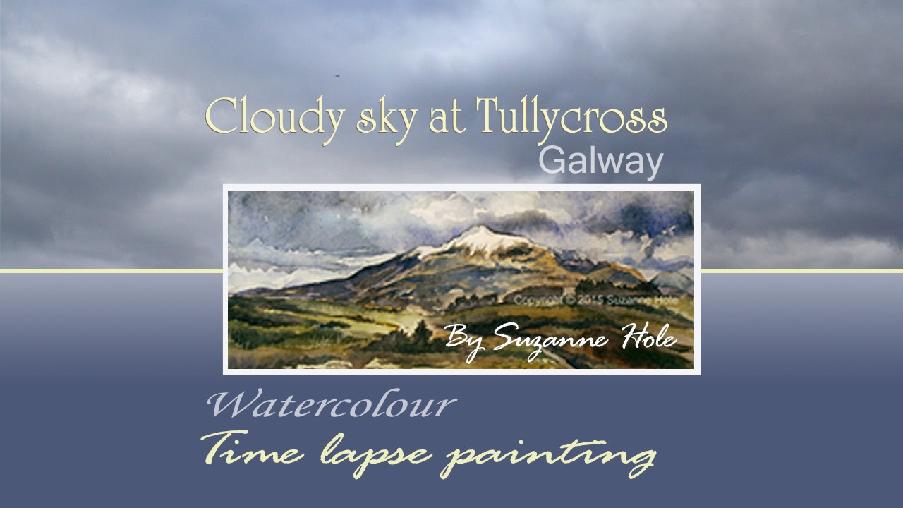 Cloudy sky at Tullycross - Watercolour painting (Time lapse)