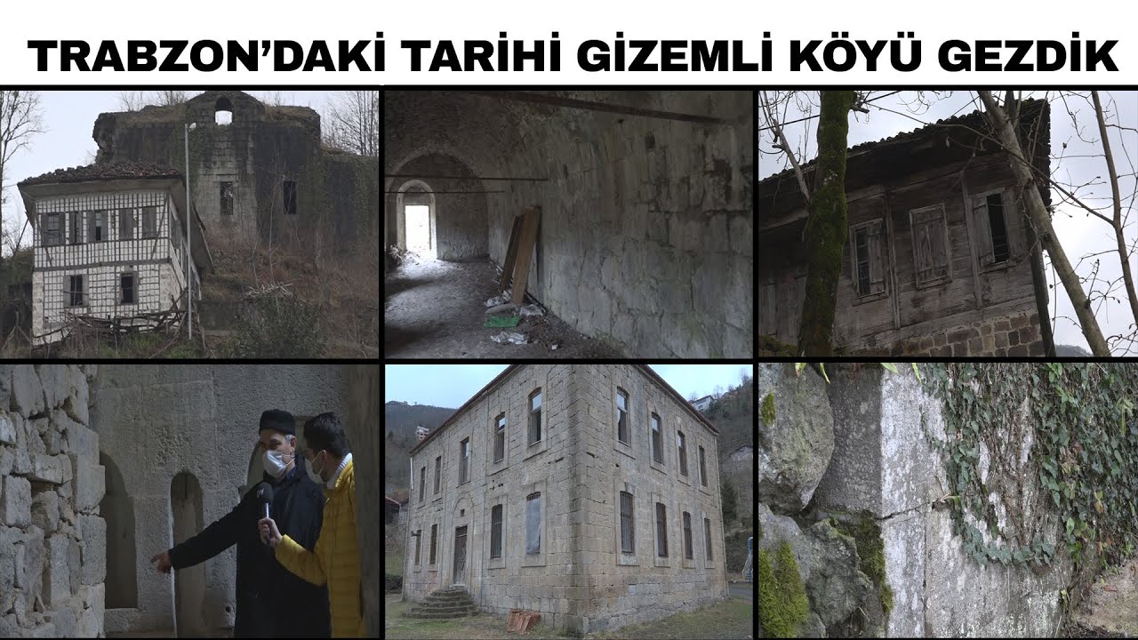 Trabzon'daki Tarihi Gizemli Köyü Gezdik