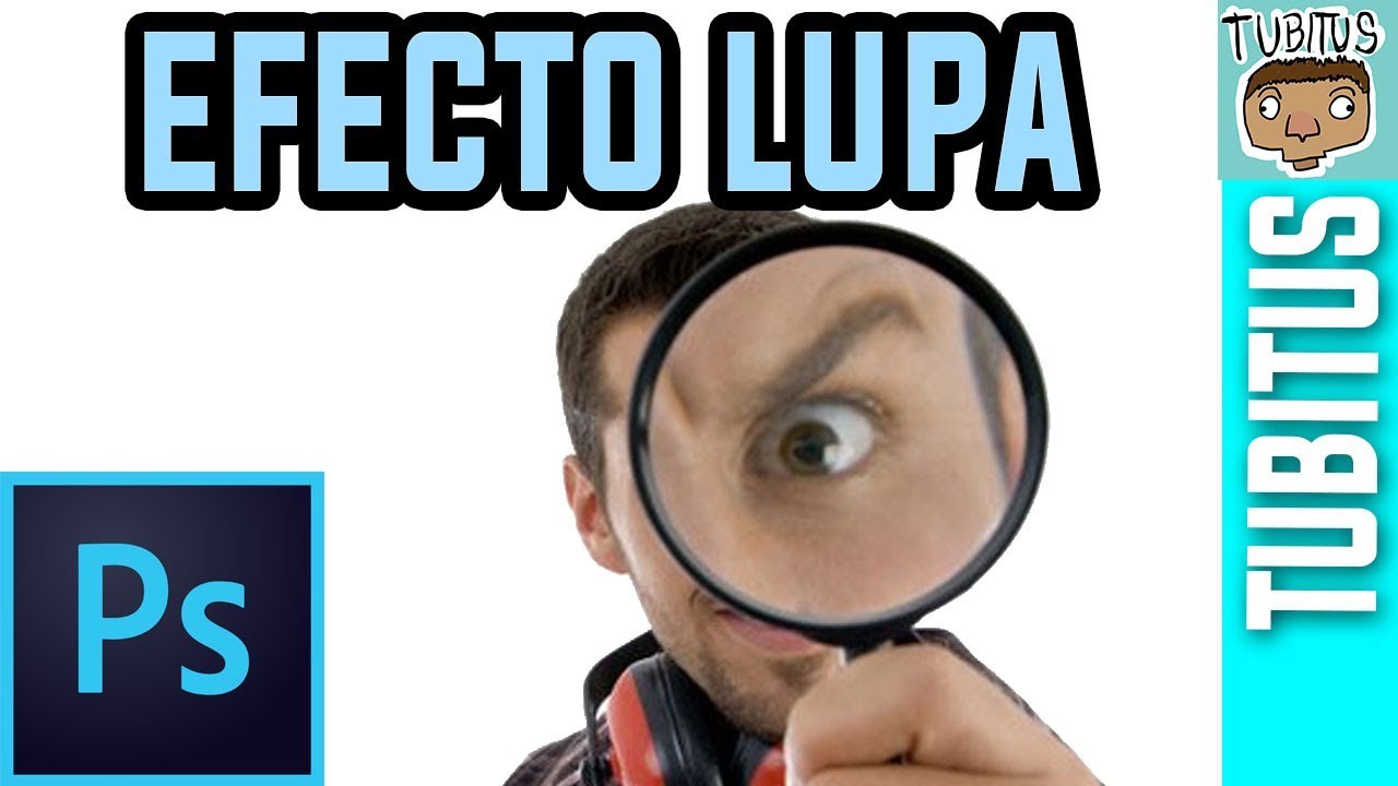 Como crear un efecto lupa en Adobe Photoshop tutorial