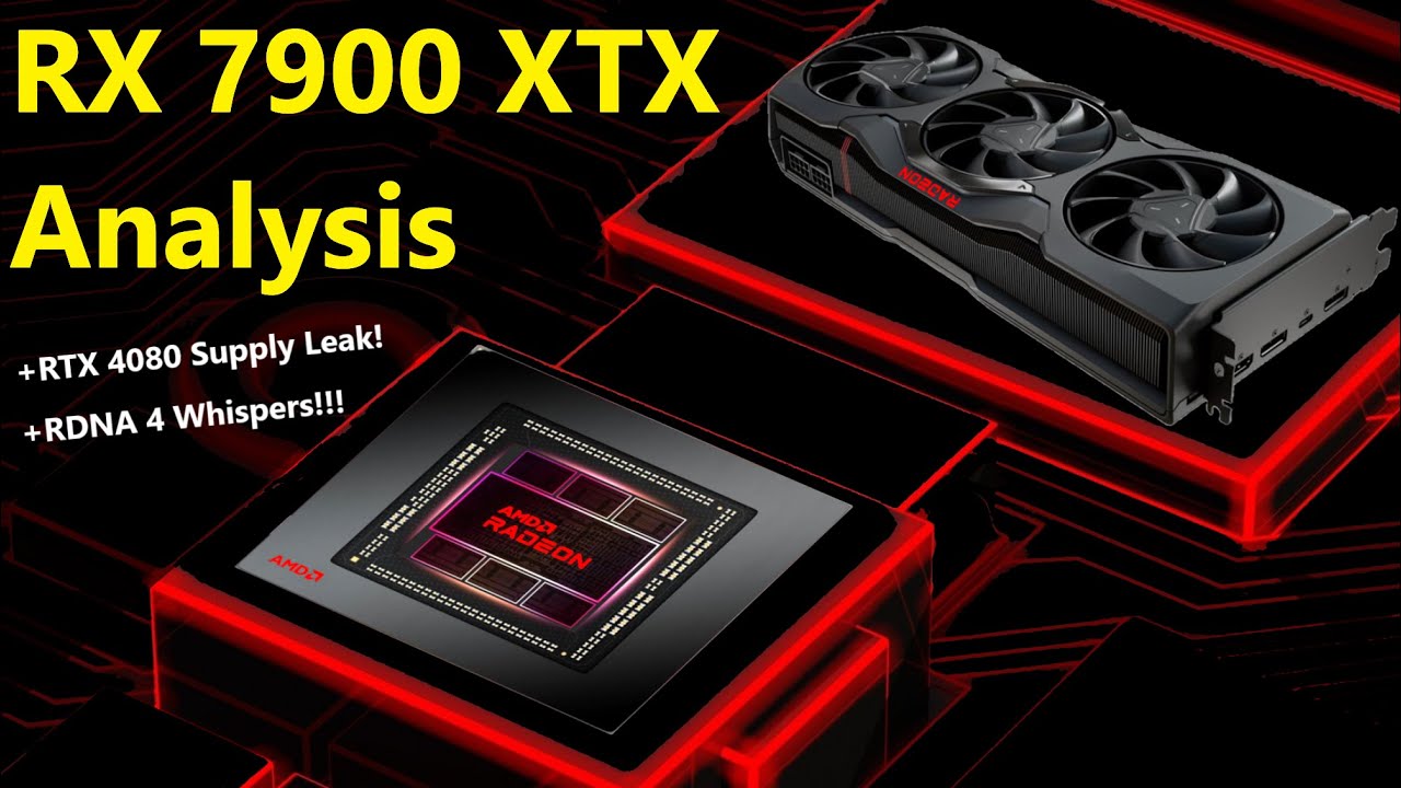 AMD RX 7900 XTX Analysis: RDNA 3 & RDNA 4 Economics are TROUBLE for Nvidia (+ RTX 4080 Supply Leak)