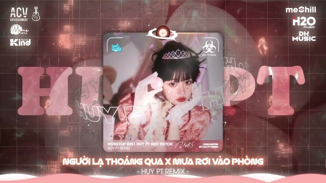 Nonstop TikTok 2025 🎼Người Lạ Tho&aacute;ng Qua (HUY PT REMIX) - Kể Từ Ng&agrave;y H&ocirc;m Nay Em Sẽ Hot Trend TikTok