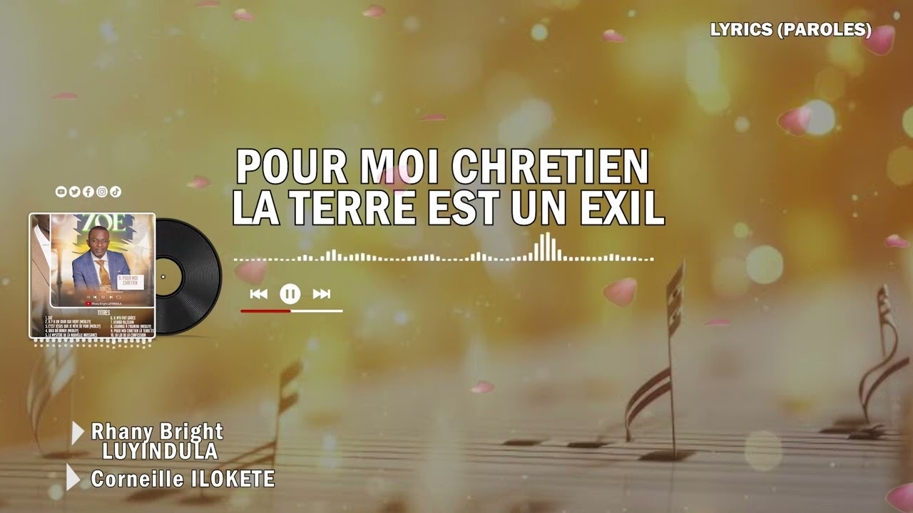 Pour moi chrétien, la terre est un exil (Corneille ILOKETE) Par Rhany Bright Luyindula Official