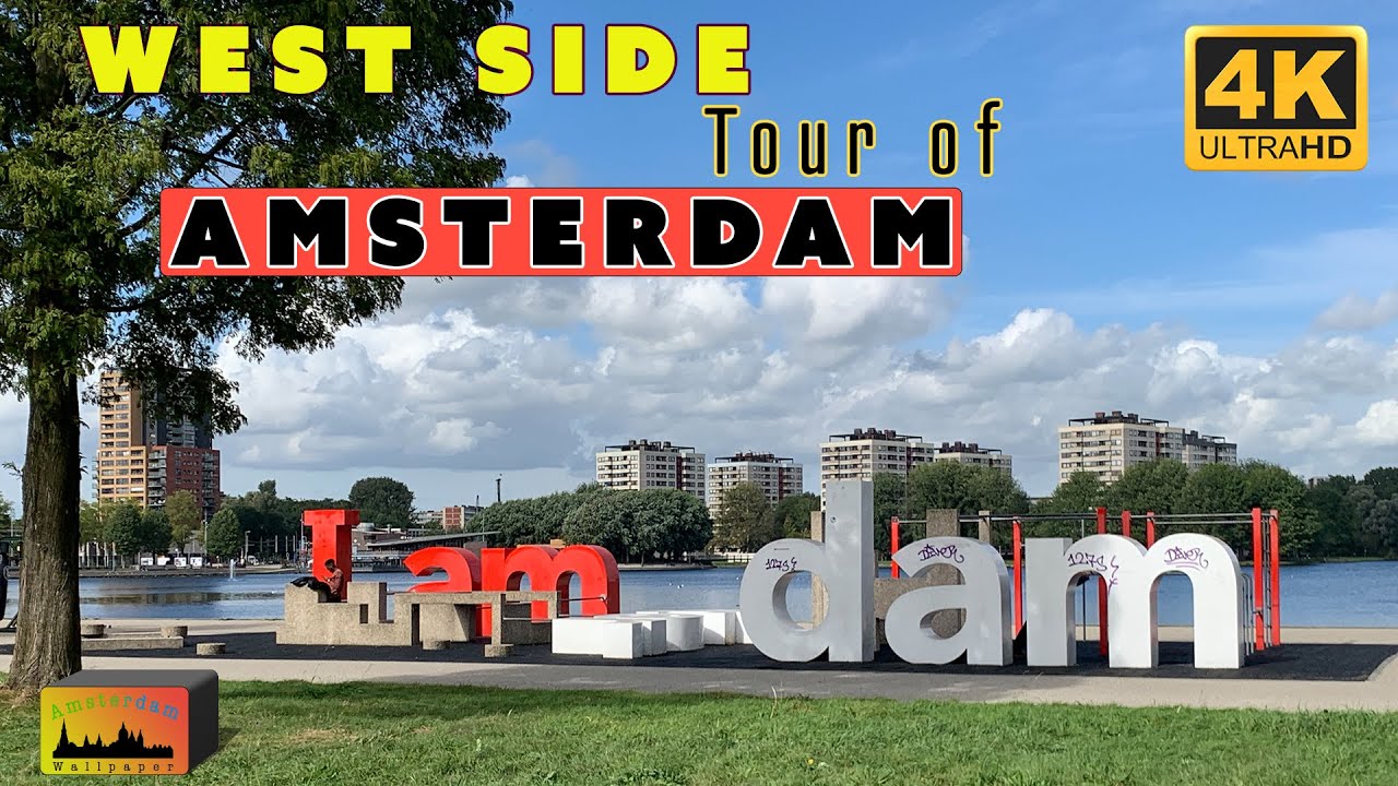 West Side Tour of Amsterdam 4K HDR