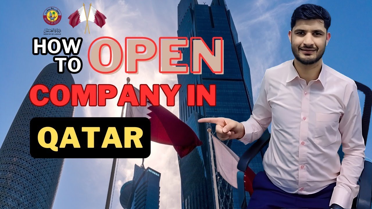 How to Open a Company in Qatar 2024 | How to Open a Company | How to Open a Company