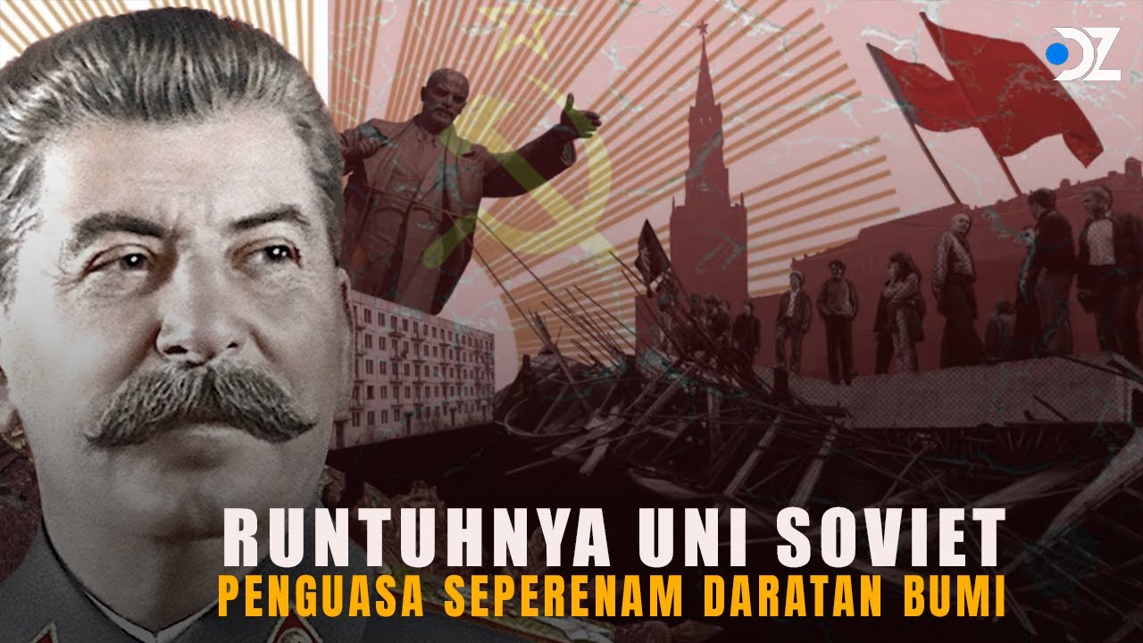 Runtuhnya Uni Soviet: Penguasa Seperenam Daratan Bumi, Musuh Terberat Amerika Serikat