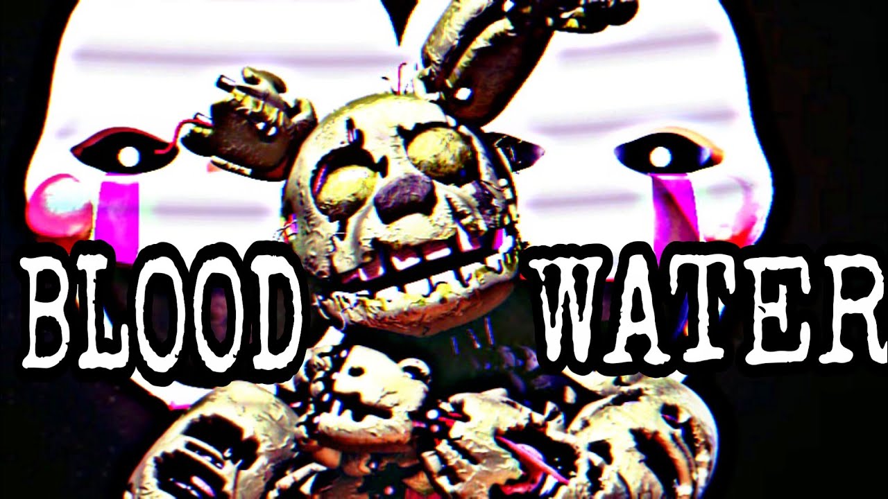 [FNAF SFM] Blood//Water - grandson