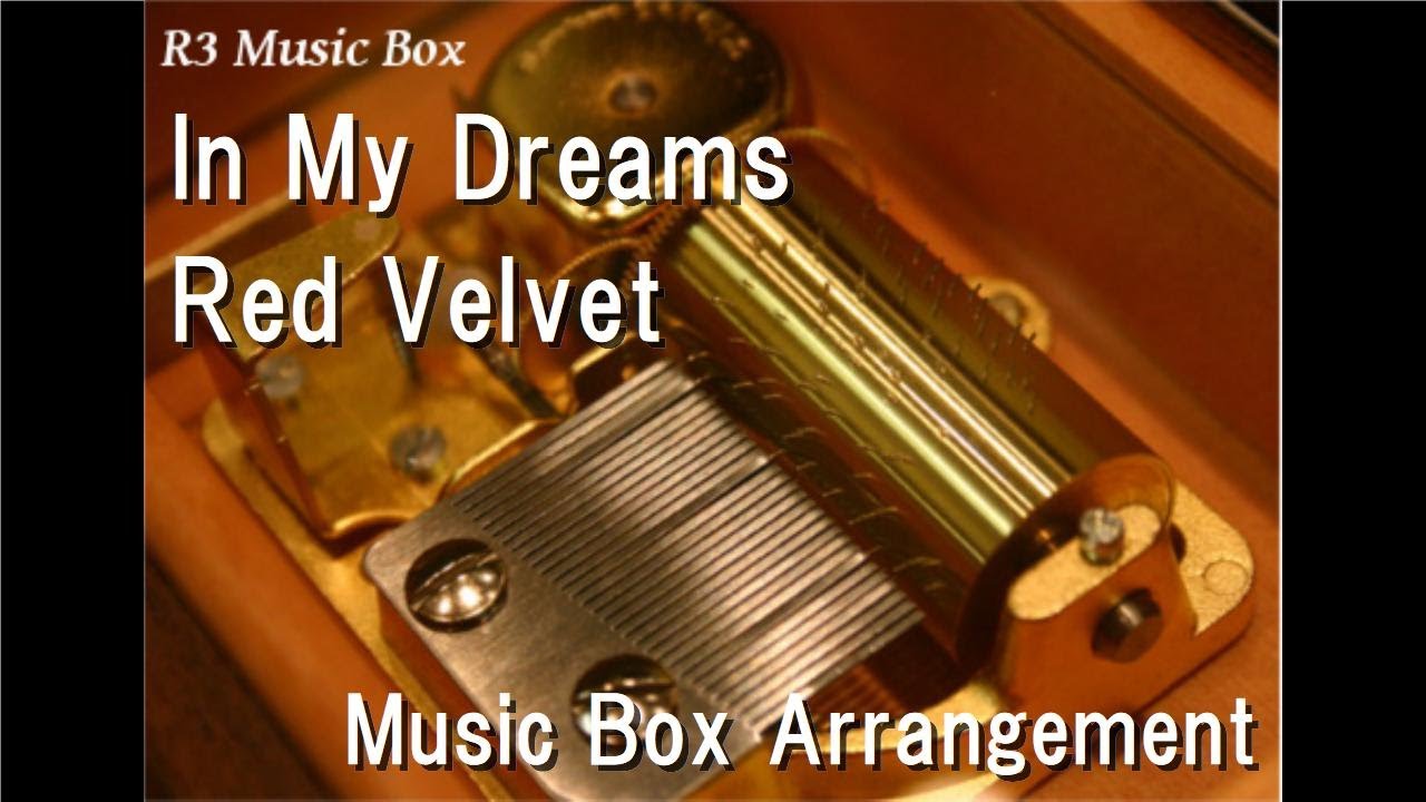In My Dreams/Red Velvet [Music Box]