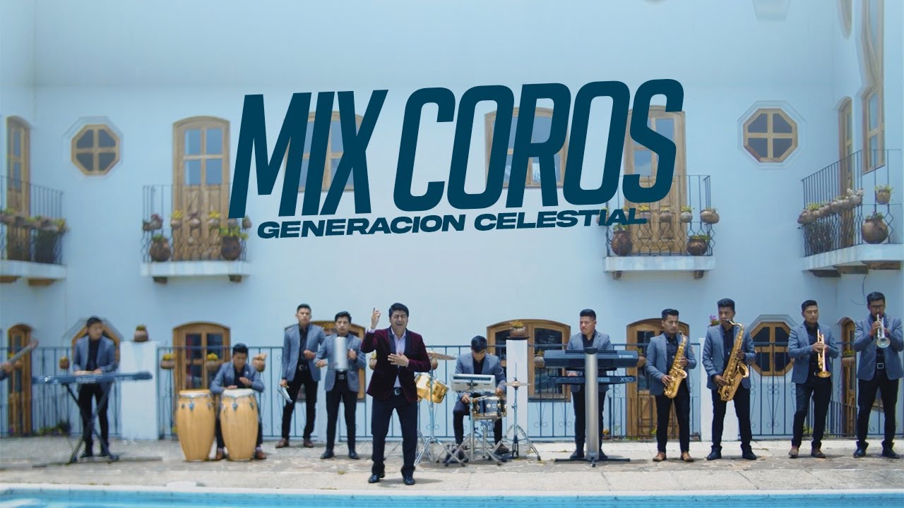 Mix Coros - Generación Celestial