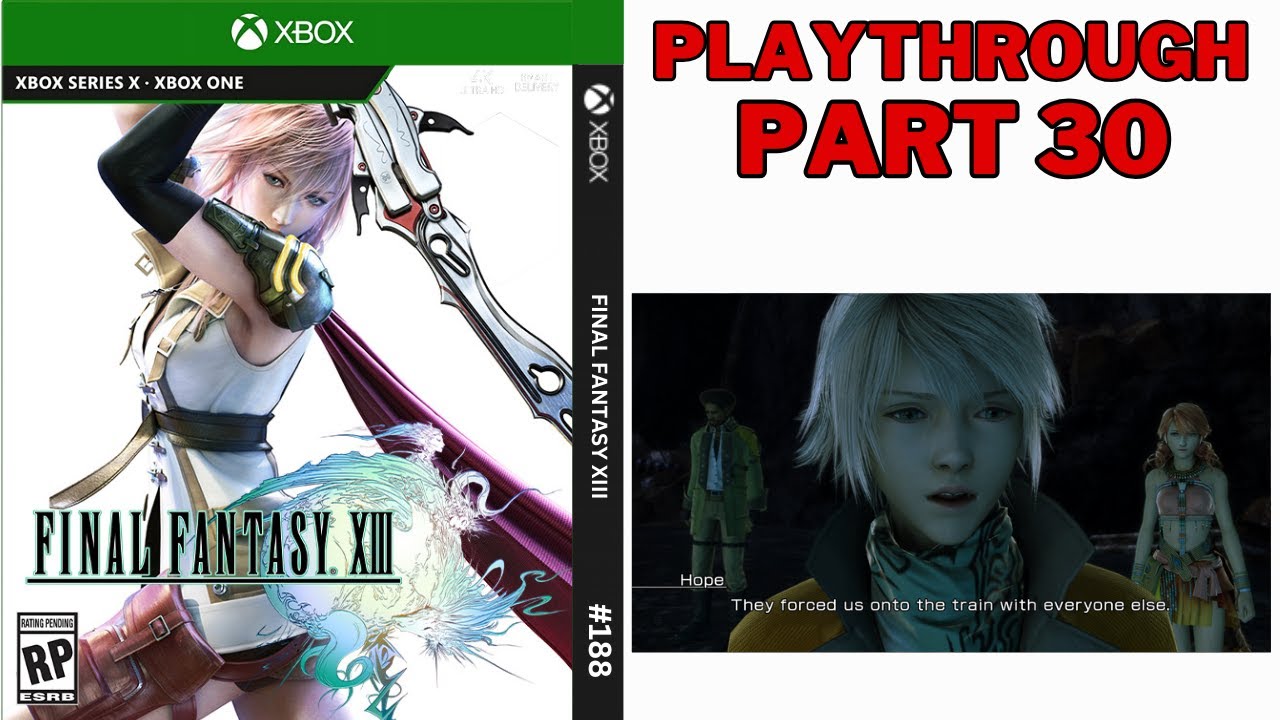 FINAL FANTASY XIII |  PLAYTHROUGH PART 30 | XBOX SERIES X GAMEPLAY