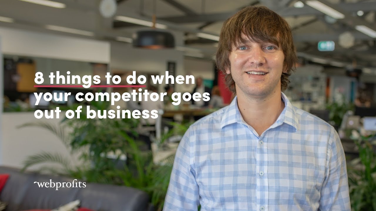8 Things To Do When Your Competitor Goes Out Of Business