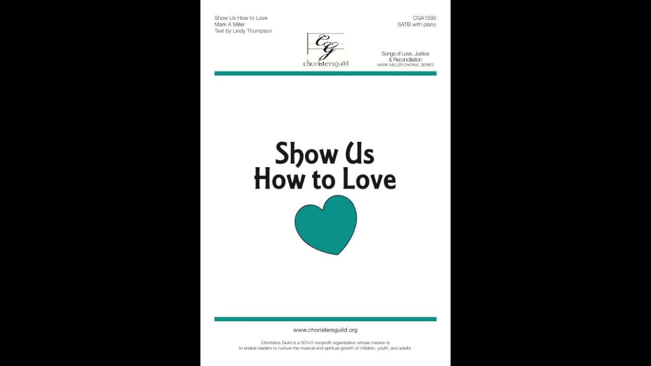 CGA1595 Show Us How to Love - Mark A. Miller